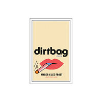 St. Martin's Publishing Group Dirtbag (inbunden, eng)