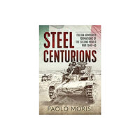Helion & Company Steel Centurions (häftad, eng)