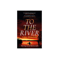 Bedford Square Publishers To The River (häftad, eng)