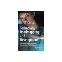 Springer Nature Switzerland AG Technology Roadmapping and Development (häftad, eng)