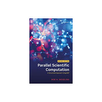 Oxford University Press Parallel Scientific Computation (häftad, eng)