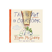 Random House USA Inc This Is Not a Cookbook (inbunden, eng)