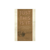 Shambhala Publications Inc Just This Is It (häftad, eng)