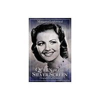 Fantom Films Limited Margaret Lockwood: Queen of the Silver Screen (inbunden, eng)