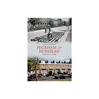 Amberley Publishing Peckham & Nunhead Through Time (häftad, eng)