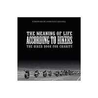 Louise Lewis The Meaning Of Life According To Bikers (inbunden, eng)