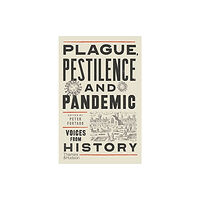 Thames & Hudson Ltd Plague, Pestilence and Pandemic (häftad, eng)