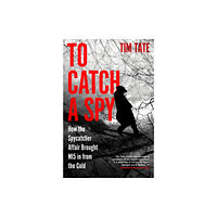 Icon Books To Catch a Spy (inbunden, eng)