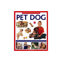 Anness publishing How to Look After Your Pet Dog (inbunden, eng)