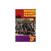 Lawrence & Wishart Ltd Miners Against Fascism (häftad, eng)