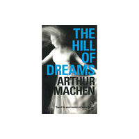 Parthian Books The Hill of Dreams (häftad, eng)