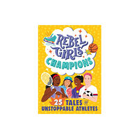 Rebel Girls Inc Rebel Girls Champions: 25 Tales of Unstoppable Athletes (häftad, eng)