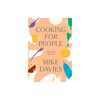 HarperCollins Publishers Cooking for People (inbunden, eng)