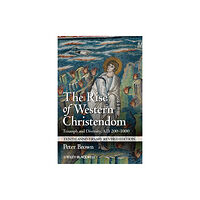 John Wiley And Sons Ltd The Rise of Western Christendom (häftad, eng)