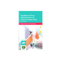 Pharmaceutical Press Handbook of Drug Administration via Enteral Feeding Tubes (häftad, eng)