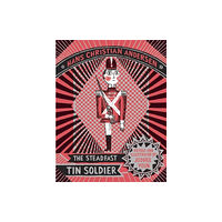 Enchanted Lion Books The Steadfast Tin Soldier (inbunden, eng)