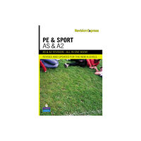 Pearson Education Limited Revision Express AS and A2 Physical Education and Sport (häftad, eng)