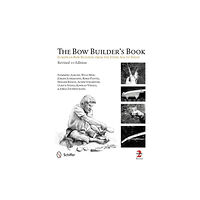 Flemming Alrune Bow builders book - european bow building from the stone age to today (inbunden, eng)