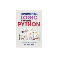 Cambridge University Press Mathematical Logic through Python (häftad, eng)