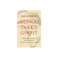 Cambridge University Press Mungo Park's Ghost (inbunden, eng)