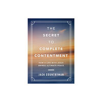 Thomas nelson publishers The Secret to Complete Contentment (inbunden, eng)