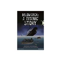 Pearson Education Limited Bug Club Pro Guided Year 5 Below Deck: A Titanic Story (häftad, eng)