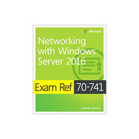 Microsoft Press,U.S. Exam Ref 70-741 Networking with Windows Server 2016 (häftad, eng)