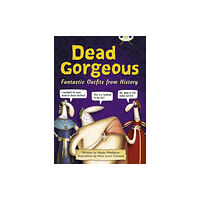 Pearson Education Limited Bug Club Independent Non Fiction Year 3 Brown B Dead Gorgeous (häftad, eng)