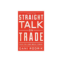 Princeton University Press Straight Talk on Trade (häftad, eng)