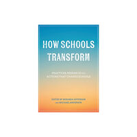 Bloomsbury Publishing PLC How Schools Transform (häftad, eng)