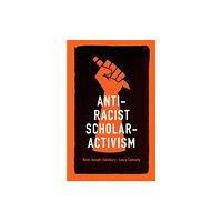 Manchester university press Anti-Racist Scholar-Activism (häftad, eng)