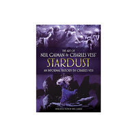 Titan Books Ltd The Art of Neil Gaiman and Charles Vess's Stardust (inbunden, eng)