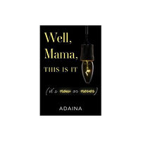 Olympia Publishers Well, Mama, This is It (it's now or never) (häftad, eng)