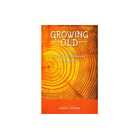 Rudolf Steiner Press Growing Old (häftad, eng)