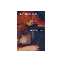 Munch Museum Edvard Munch: A Selection (inbunden, eng)