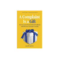 Berrett-Koehler Publishers A Complaint Is a Gift (häftad, eng)