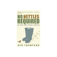 Transworld publishers ltd No Nettles Required (häftad, eng)