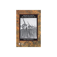 Rolf Michaelis French units in the waffen-ss (inbunden, eng)