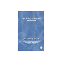 Taylor & francis ltd The Uprising of Women in Philanthropy (häftad, eng)