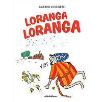 Barbro Lindgren Loranga Loranga (inbunden)