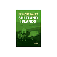 Cicerone Press Short Walks on the Shetland Islands (häftad, eng)