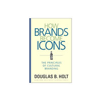 Harvard Business Review Press How Brands Become Icons (inbunden, eng)