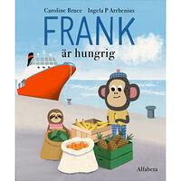 Caroline Bruce Frank är hungrig (inbunden)