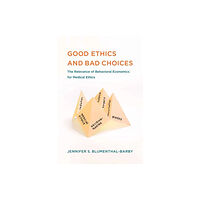 Mit press ltd Good Ethics and Bad Choices (häftad, eng)