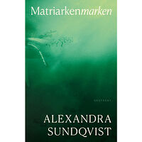 Alexandra Sundqvist Matriarkenmarken (inbunden)