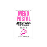 Troubador Publishing Menopostal: A Brief Guide to Hormonal Sanity (häftad, eng)