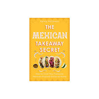 Little, Brown Book Group The Mexican Takeaway Secret (häftad, eng)