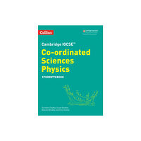 HarperCollins Publishers Cambridge IGCSE™ Co-ordinated Sciences Physics Student's Book (häftad, eng)