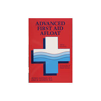 Schiffer Publishing Ltd Advanced First Aid Afloat (häftad, eng)