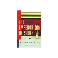 Bedford Square Publishers The Emperor of Shoes (inbunden, eng)